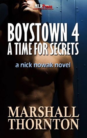 [Boystown 04] • Boystown 4 · A Time for Secrets a Nick Nowak Novel